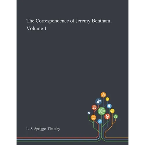The Correspondence of Jeremy Bentham, Volume 1