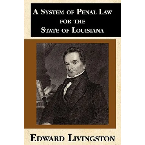 A System of Penal Law for the State of Louisiana