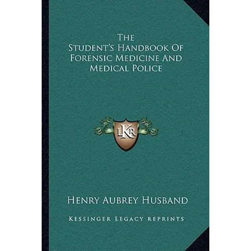 The Student's Handbook Of Forensic Medicine And Medical Police