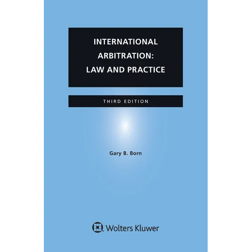 International Arbitration: Law and Practice