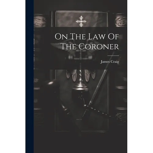 On The Law Of The Coroner