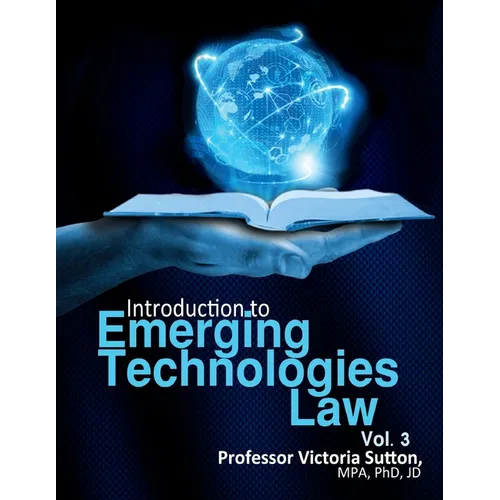 Emerging Technologies Law: Vol. 3