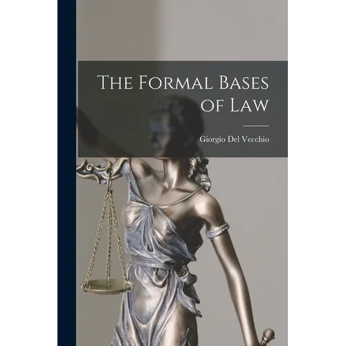 The Formal Bases of Law