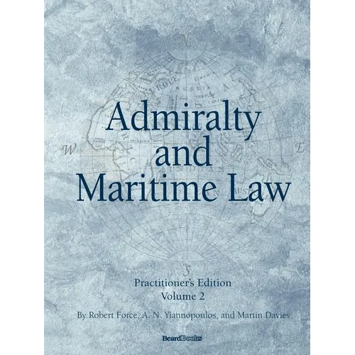Admiralty and Maritime Law Volume 2