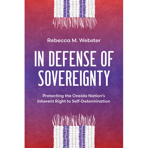 In Defense of Sovereignty: Protecting the Oneida Nation's Inherent Right to Self-Determination