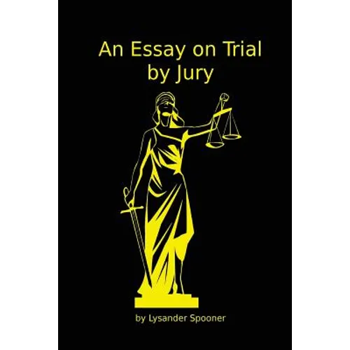An Essay on Trial by Jury