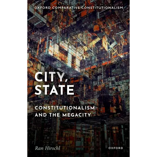 City, State: Constitutionalism and the Megacity