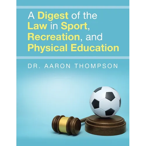 A Digest of the Law in Sport, Recreation, and Physical Education