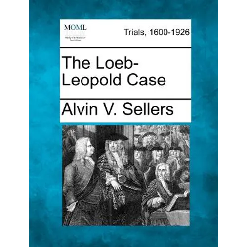 The Loeb-Leopold Case