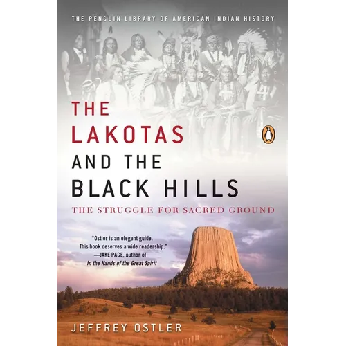 The Lakotas and the Black Hills: The Struggle for Sacred Ground