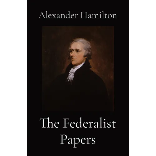 The Federalist Papers