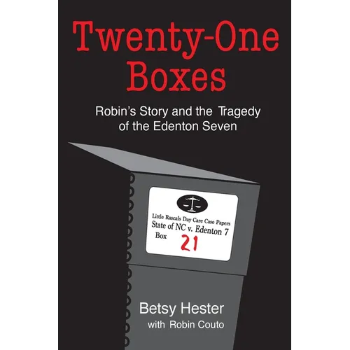 Twenty-One Boxes: Robin's Story and the Tragedy of the Edenton Seven