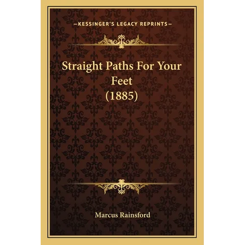 Straight Paths For Your Feet (1885)