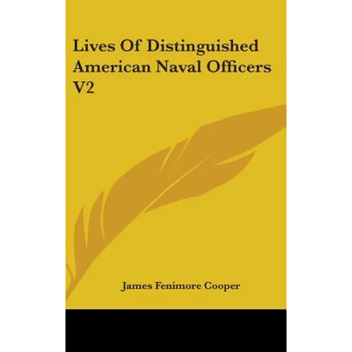 Lives Of Distinguished American Naval Officers V2