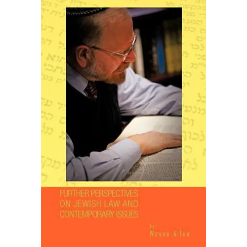 Further Perspectives on Jewish Law and Contemporary Issues