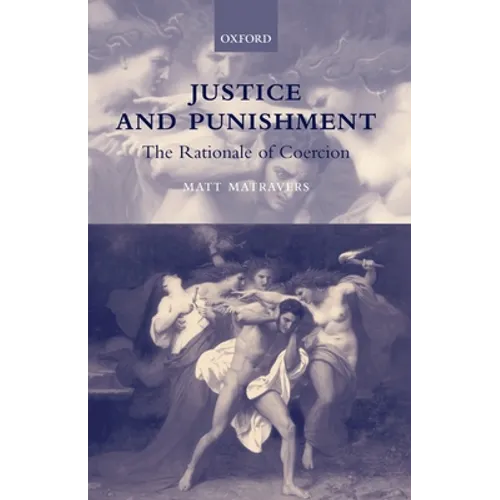 Justice and Punishment: The Rationale of Coercion