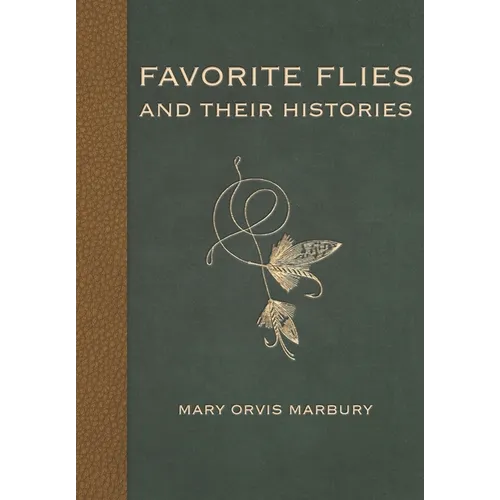 Favorite Flies and Their Histories
