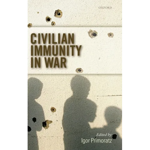 Civilian Immunity in War C