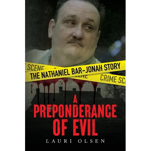 A Preponderance of Evil: The Nathaniel Bar-Jonah Story