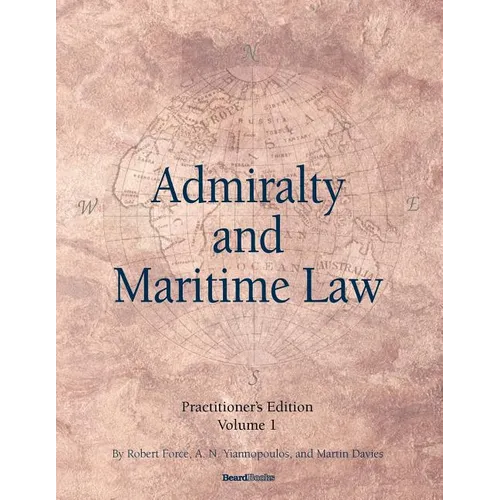 Admiralty and Maritime Law Volume 1