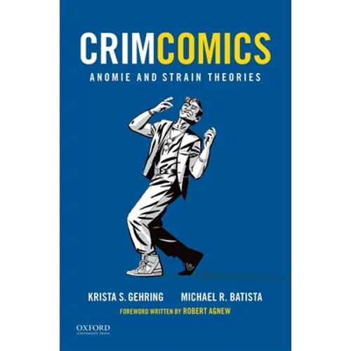 Crimcomics Issue 5: Anomie and Strain Theories