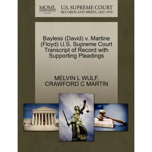 Bayless (David) V. Martine (Floyd) U.S. Supreme Court Transcript of Record with Supporting Pleadings