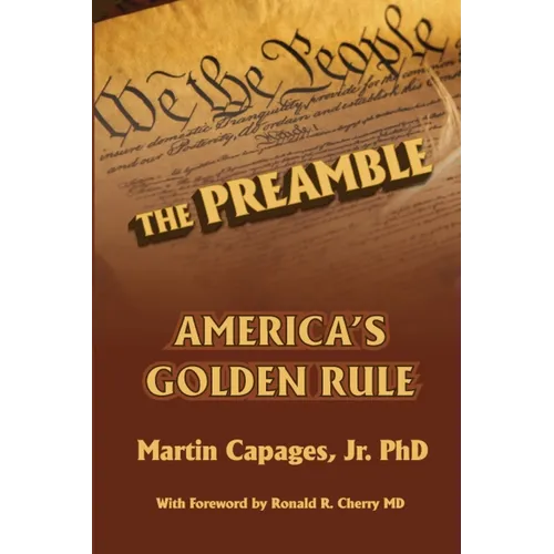 The Preamble: America's Golden Rule - Paperback