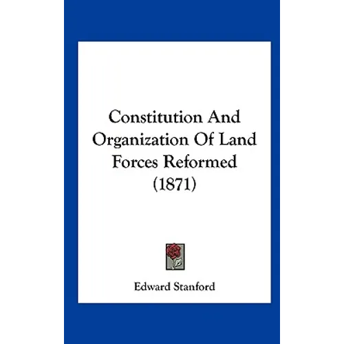 Constitution and Organization of Land Forces Reformed (1871)
