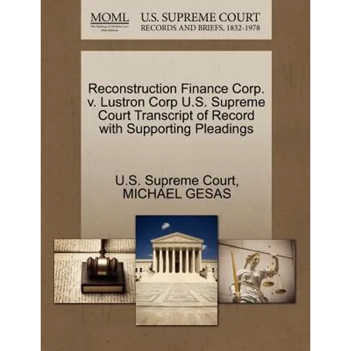Reconstruction Finance Corp. V. Lustron Corp U.S. Supreme Court Transcript of Record with Supporting Pleadings