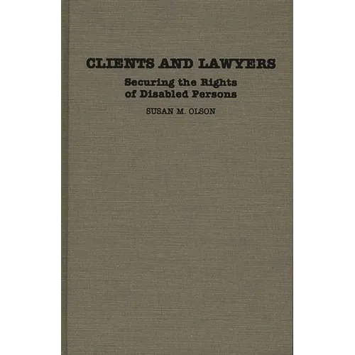 Clients and Lawyers: Securing the Rights of Disabled Persons