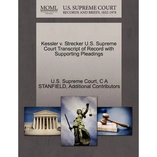 Kessler V. Strecker U.S. Supreme Court Transcript of Record with Supporting Pleadings