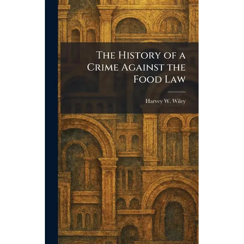 The History of a Crime Against the Food Law