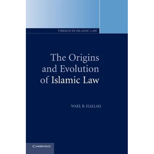 The Origins and Evolution of Islamic Law