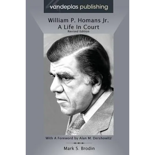 William P. Homans Jr.: A Life in Court