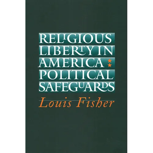 Religious Liberty in America: Political Safeguards