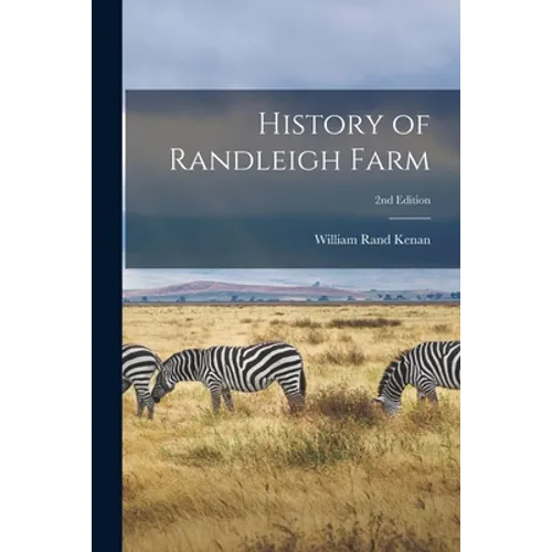 History of Randleigh Farm; 2nd edition
