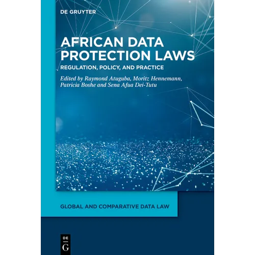 African Data Protection Laws: Regulation, Policy, and Practice