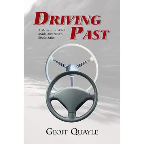 Driving Past: A Memoir of What Made Australia's Roads Safer