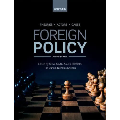 Foreign Policy: Theories, Actors, Cases