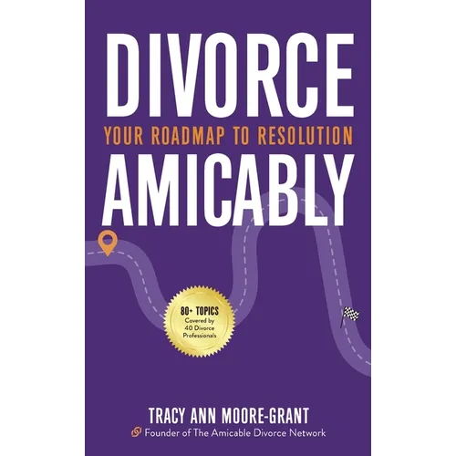 Divorce Amicably: Your Roadmap to Resolution
