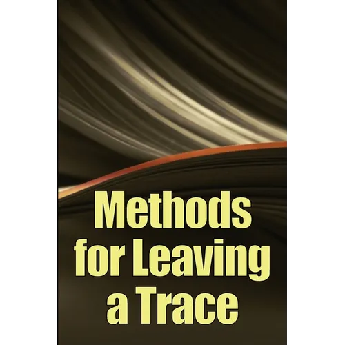 Methods for Leaving a Trace: Greatest Manual for Leaving a Trace