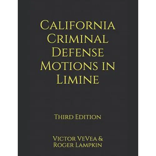 California Criminal Defense Motions in Limine