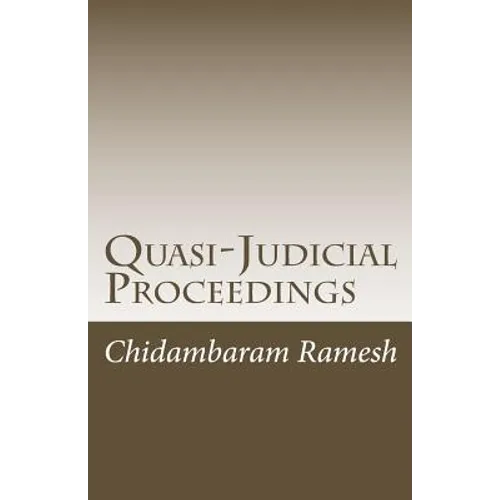 Quasi-Judicial Proceedings: Under the Indian Legal Framework