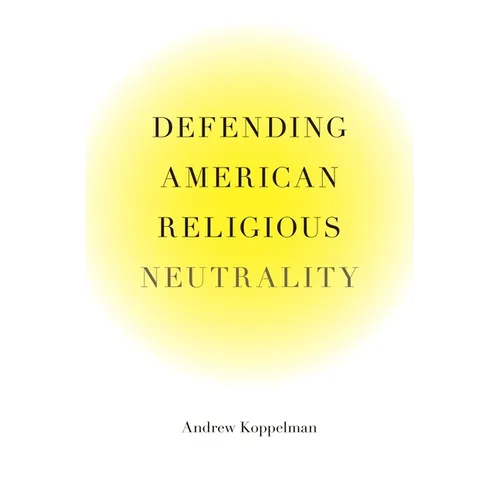 Defending American Religious Neutrality