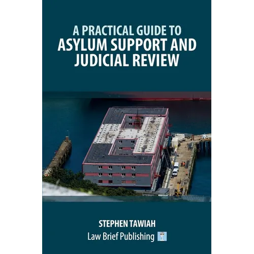 A Practical Guide to Asylum Support and Judicial Review