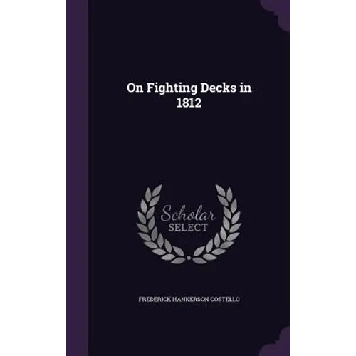 On Fighting Decks in 1812