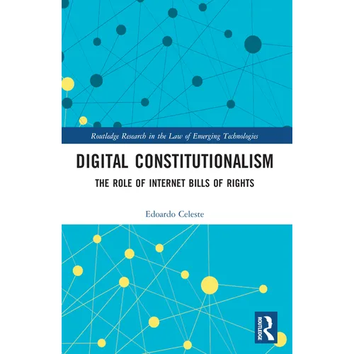 Digital Constitutionalism: The Role of Internet Bills of Rights