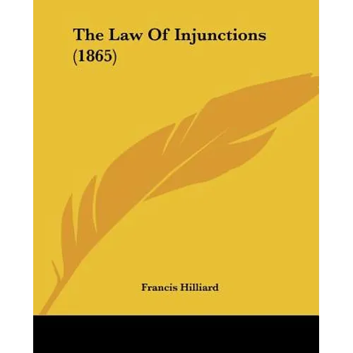 The Law Of Injunctions (1865)