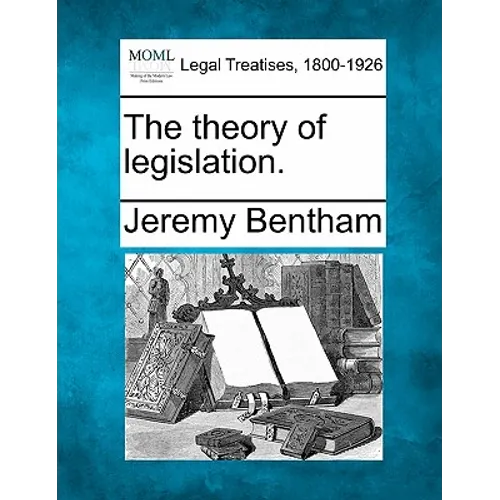 The Theory of Legislation.