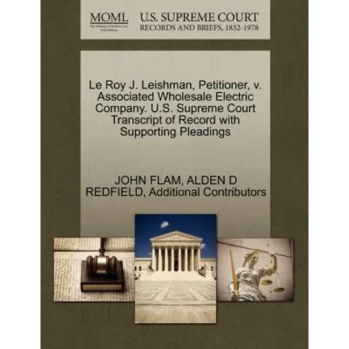Le Roy J. Leishman, Petitioner, V. Associated Wholesale Electric Company. U.S. Supreme Court Transcript of Record with Supporting Pleadings